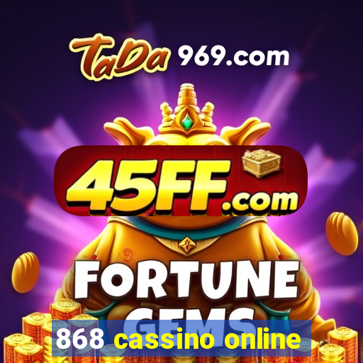 868 cassino online